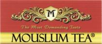 MOUSLUM MOUSLUM TEA THE MOST DEMANDING TASTETASTE