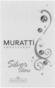 MURATTI AMBASSADOR MURATTI AMBASSADOR SILVER SLIMS MULTIFILTERMULTIFILTER