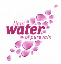 LIGHT WATER OF PURE RAINRAIN