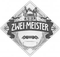 ZWEI MEISTERMEISTER