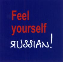 FEEL YOURSELF RUSSIANRUSSIAN