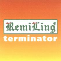 REMILING TERMINATOR REMI LING REMI LING REMILING TERMINATOR