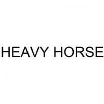 HEAVYHORSE HEAVY HORSEHORSE