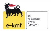 EKMF ENI KASSANDRA METEOFORECAST KMF E-KMF ENI KASSANDRA METEO FORECASTFORECAST