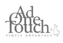 ADONETOUCH AOT ONETOUCH AD ONE TOUCH SIMPLE ADVANTAGEADVANTAGE