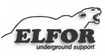 ELFOR ELFOR UNDERGROUND SUPPORTSUPPORT