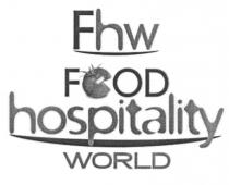 HW FHW FOOD HOSPITALITY WORLDWORLD