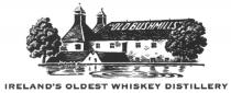 OLDBUSHMILLS BUSHMILLS IRELAND OLD BUSHMILLS IRELANDS OLDEST WHISKEY DISTILLERYIRELAND'S DISTILLERY