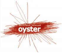 OYSTER OYSTER DELICIOUS TELECOMTELECOM