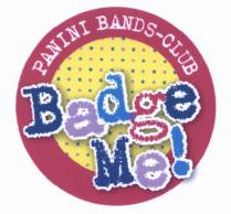 PANINI BANDSCLUB BADGEME BADGE PANINI BANDS - CLUB BADGE MEME