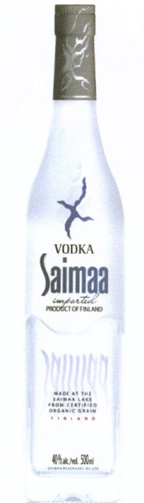 SAIMAA SAIMAA VODKA IMPORTED PRODUCT OF FINLAND MADE AT THE SAIMAA LAKE FROM CERTIFIED ORGANIC GRAIN FINLAND