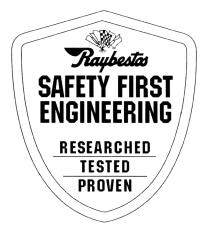 RAYBESTOS RAYBESTOS SAFETY FIRST ENGINEERING RESEARCHED TESTED PROVENPROVEN