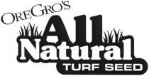 OREGRO OREGROS GROS ORE GRO GROS OREGROS ALL NATURAL TURF SEEDGRO'S OREGRO'S SEED