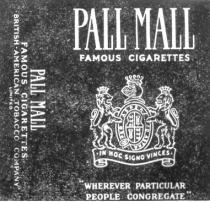 PALL MALL FAMOUS CIGARETTES