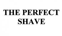 THE PERFECT SHAVESHAVE