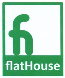 FLATHOUSE FLAT FH FLAT HOUSE FLATHOUSE