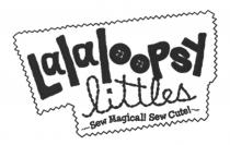 LALALOOPSY LALALOOPSY LITTLES SEW MAGICAL SEW CUTECUTE