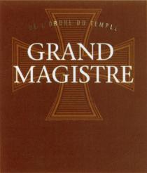 LORDRE ORDRE DE LORDRE DU TEMPLE GRAND MAGISTREL'ORDRE MAGISTRE