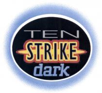 TENSTRIKE TEN STRIKE DARKDARK