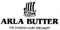 ARLA BUTTER THE SWEDISH DAIRY SPECIALITY