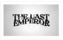 THE LAST EMPEROREMPEROR