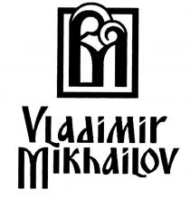 ВМ VLADIMIR MIKHAILOVMIKHAILOV