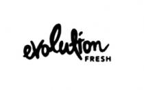 EVOLUTION FRESHFRESH