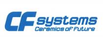 CF SYSTEMS CERAMICS OF FUTUREFUTURE