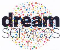 DREAM SERVICESSERVICES