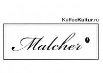 MALCHER KAFFEEKULTUR KAFFEE KULTUR MALCHER KAFFEEKULTUR.RUKAFFEEKULTUR.RU