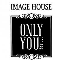 ONLY YOU FOR IMAGE HOUSEHOUSE