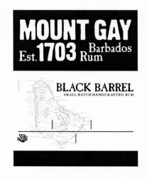 MOUNTGAY MOUNT GAY BLACK BARREL SMALL BATCH HANDCRAFTED RUM BARBADOS RUM EST. 17031703