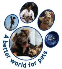 A BETTER WORLD FOR PETSPETS