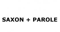 SAXON + PAROLE+ PAROLE