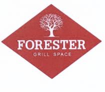 FORESTER FORESTER GRILL SPACESPACE