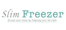 SLIMFREEZER FREEZER SLIM FREEZER SCULPT YOUR BODY BY FREEZING YOUR FAT CELLSCELLS