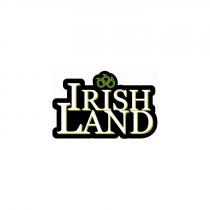 IRISH IRISHLAND IRISH LANDLAND