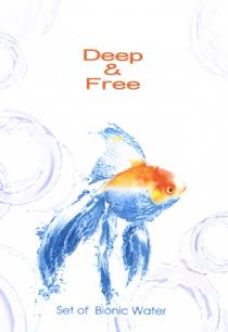 DEEP & FREE SET OF BIONIC WATERWATER