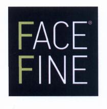 FF FACE FINEFINE