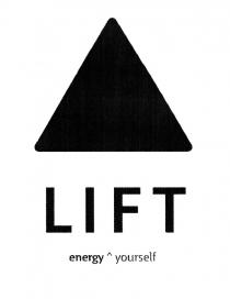 LIFT ENERGY YOURSELFYOURSELF