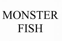 MONSTER FISHFISH