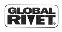 RIVET GLOBAL RIVET