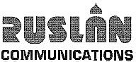 RUSLAN COMMUNICATIONS