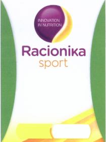 RACIONIKA RACIONIKA SPORT INNOVATION IN NUTRITIONNUTRITION