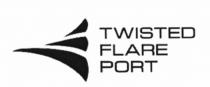 FLAREPORT TWISTED FLARE PORTPORT