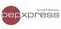 PEPXPRESS PEP PEPX XPRESS PEPPRESS PEPEXPRESS PEP PEPX XPRESS PRESS PEPXPRESS TOURISTIK & MARKETINGMARKETING