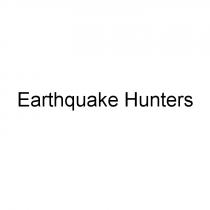 EARTHQUAKE EARTHQUAKE HUNTERSHUNTERS