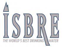 ISBRE WORLD ISBRE THE WORLDS BEST DRINKING WATERWORLD'S WATER