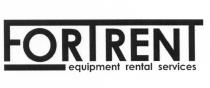 FORTRENT FORTRENT EQUIPMENT RENTAL SERVICESSERVICES