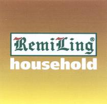 REMILING HOUSEHOLD REMI REMI LING REMILING HOUSEHOLD